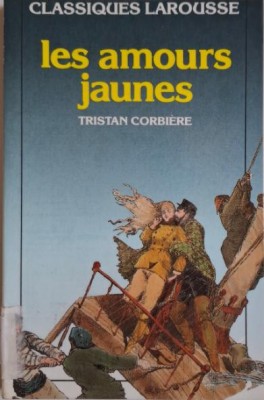 Les amours jaunes &amp;ndash; Tristan Corbiere foto
