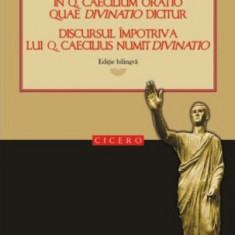 Discursul impotriva lui Q. Caecilius, numit divinatio, Marcus Tullius Cicero