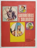 GUERREIROS E SOLDADOS , SUPLEMENTO DA REVISTA MICKEY , CARTOLINE ILUSTRATE , DE COLECTIE , PENTRU COPII , ANII &#039;70 , TEXT IN LIMBA PORTUGHEZA