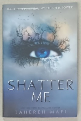 SHATTER ME by TAHEREH MAFI , 2018 foto