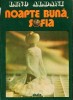 Lino Aldani - Noapte bună, Sofia - Editura Dacia 1982 - Carte SF beletristica