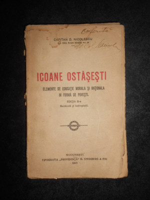 Capitan D. Nicolescu - Icoane Ostasesti. Elemente de educatie morala... (1916) foto