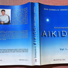 Enciclopedia de Aikido Vol.1 Arta. Editura Mix, 2003 - Dan Corneliu Ionescu