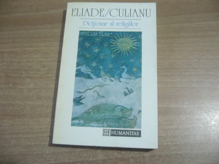 Mircea Eliade , Ioan Culianu - Dicționar al religiilor