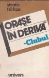 Orase in deriva, Volumul I - Clubul