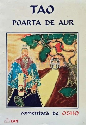 Tao, poarta de aur. Comentata de Osho (volumul 1) - 1999 (AE174) foto