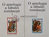 Cumpara ieftin O antologie a fabulei romanesti (2 volume) - 2003 (AQ215)