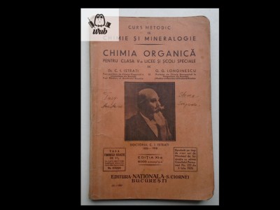Chimie organica clasa V licee si scoli speciale C I Istrati si G G Longinescu foto
