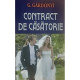 G. Gardonyi - Contract de casatorie (Editia: 2015)