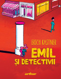 Emil și detectivii - Erich K&auml;stner, Arthur