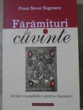 FARAMITURI DE CUVINTE LECTURI EVANGHELICE PENTRU DUMINICI-SEVER NEGRESCU-229567
