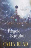 Regele Sudului - Calia Read, Litera 2022, Roman de Dragoste, 396 Pagini, Paperback