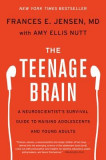 The Teenage Brain: A Neuroscientist&#039;s Survival Guide to Raising Adolescents and Young Adults