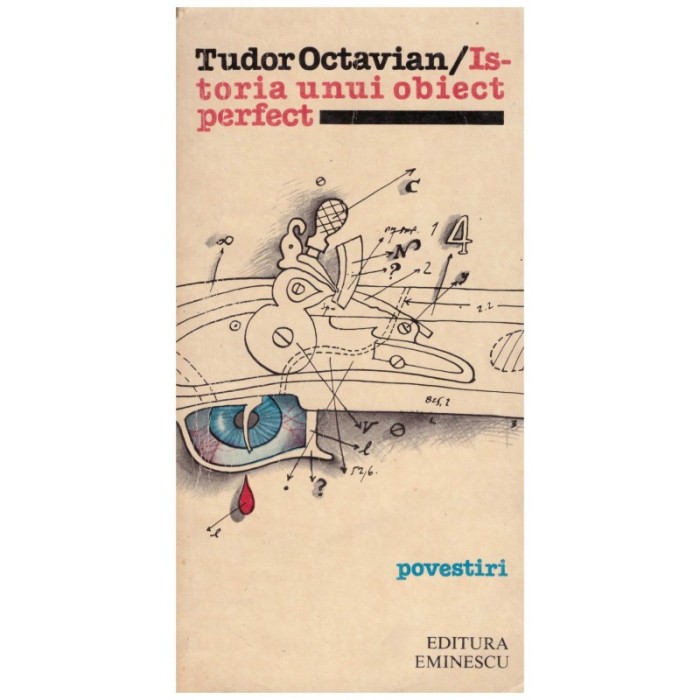 Tudor Octavian - Istoria unui obiect perfect - 129558