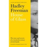 House of Glass : The Story and Secrets of a Twentieth-Century Jewish Family