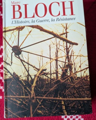 Marc Bloch, L&amp;#039;Histoire, la Guerre, la R&amp;eacute;sistance foto