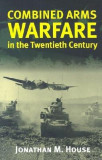 Combined Arms Warfare-20th Cent(pb