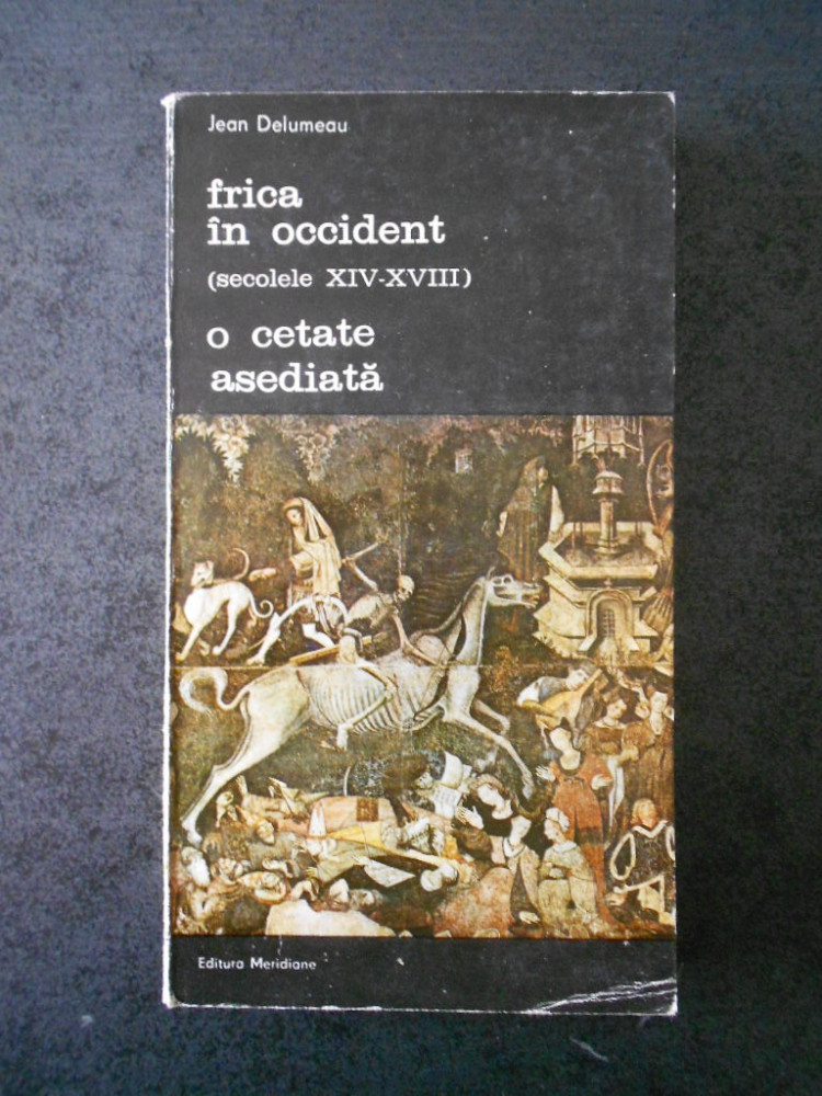 JEAN DELUMEAU - FRICA IN OCCIDENT (sec. XIV-XVIII) O CETATE ASEDIATA  volumul 2 | Okazii.ro