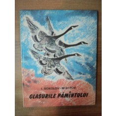 GLASURILE PAMANTULUI de I. SOKOLOV MIKITOV, ILUSTRATA DE N. CEARUSIN