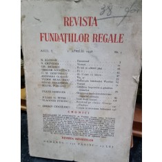 Revista Fundatiilor Regale - Anul V 1 Aprilie 1938 Nr. 4
