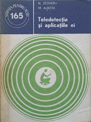 TELEDETECTIA SI APLICATIILE EI-N. ZEGHERU, M. ALBOTA foto