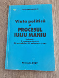 Viata politica si procesul Iuliu Maniu vol. 1 Cicerone Ionitoiu cu autograf