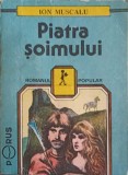 Piatra Soimului - Ion Muscalu, 1991, Porus, Roman Popular, Roman, Beletristica, Paperback, 175 pagini