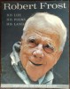 ROBERT FROST: HIS LIFE, HIS POEMS, HIS LAND (STUDY COURSE FOR ADVANCED ENGLISH)