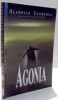 Agonia, Confesiunile Criminalistului Andrei Zavera - Olympian Ungherea, Editura Phobos, 2003, Roman