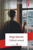 Cumpara ieftin Caldura Umana, Serge Joncour - Editura Polirom