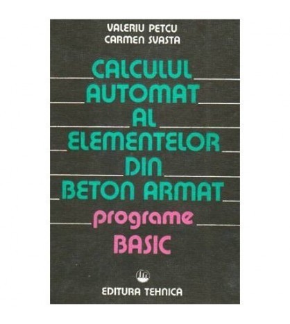 V. Petcu, C. Svasta - Calculul automat al elementelor din beton