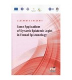 Alexandru Dragomir - Some Applications of Dynamic Epistemic Logics