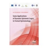 Alexandru Dragomir - Some Applications of Dynamic Epistemic Logics