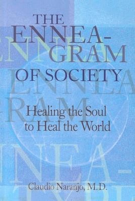 Enneagram of Society: Healing the Soul to Heal the World