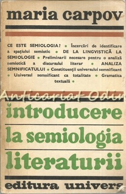 Introducere La Semiologia Literaturii - Maria Carpov foto