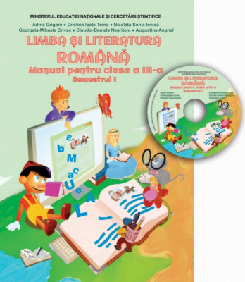 Limba si literatura romana - Clasa 3 - Sem.1 - Manual + CD - Adina Grigore foto