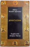 APANTHISMA - RUGACIUNILE SFINTILOR PARINTI de SFANTUL NICODIM AGHIORITUL , 2004