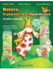 Natura, frumoasa ca o imparateasa - Clasa 2 - Daniela Stoica, Rodica Dinescu, Carmen Minulescu