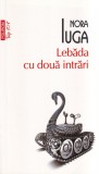 Nora Iuga - Lebada cu doua intrari