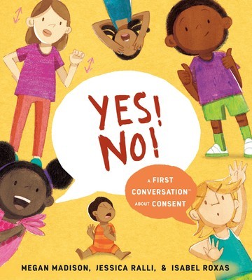 Yes! No!: A First Conversation about Consent foto