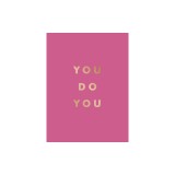 You Do You: Quotes to Uplift, Empower and Inspire