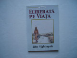 Eliberata pe viata - Rita Nightingale, 2001, Alta editura
