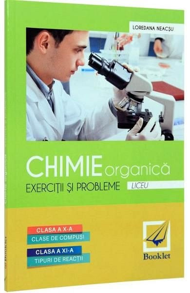 Chimie Organica, Clasa 10-11 - Loredana Neacsu