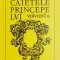 Eugen Barbu - Caietele Princepelui ( Vol. VI )