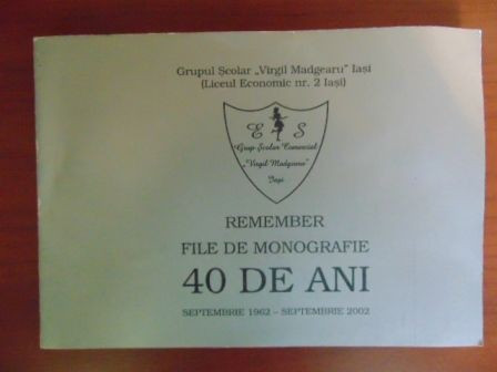 Grupul scolar Virgil Madgearu Remember file de monografie 40 de ani