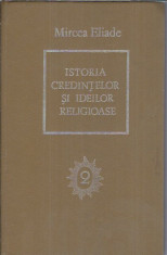 Mircea Eliade - Istoria credintelor si ideilor religioase II / editie cartonata foto