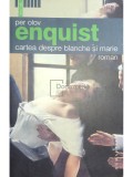 Per Olov Enquist - Cartea despre Blanche si Marie (Editia: 2006)