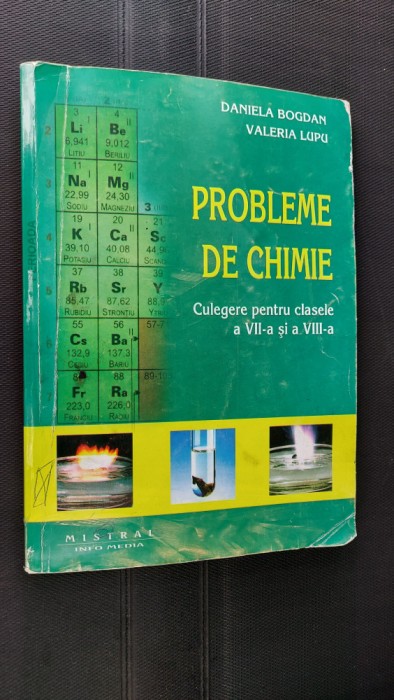 PROBLEME DE CHIMIE CLASELE VII - VIII DANIELA BOGDAN ,LUPU MISTRAL INFO MEDIA