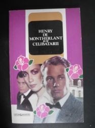 Celibatarii :Henry de Montherlant foto