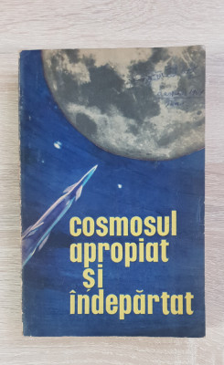 Cosmosul apropiat și &amp;icirc;ndepărtat - Milan Blaha, Ondrej Brychta, Ivo Budil... foto
